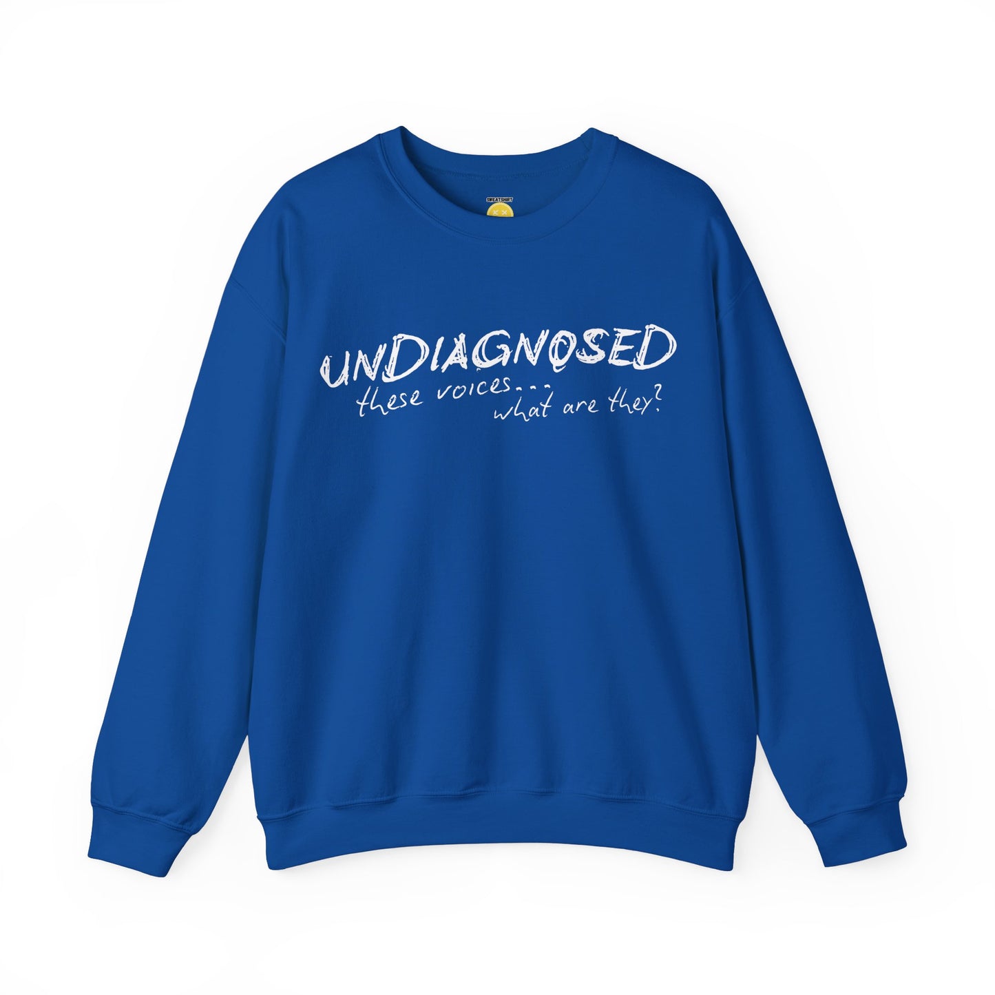 Undiagnosed (what are these voices?) Unisex Sweatshirt