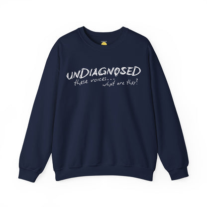 Undiagnosed (what are these voices?) Unisex Sweatshirt