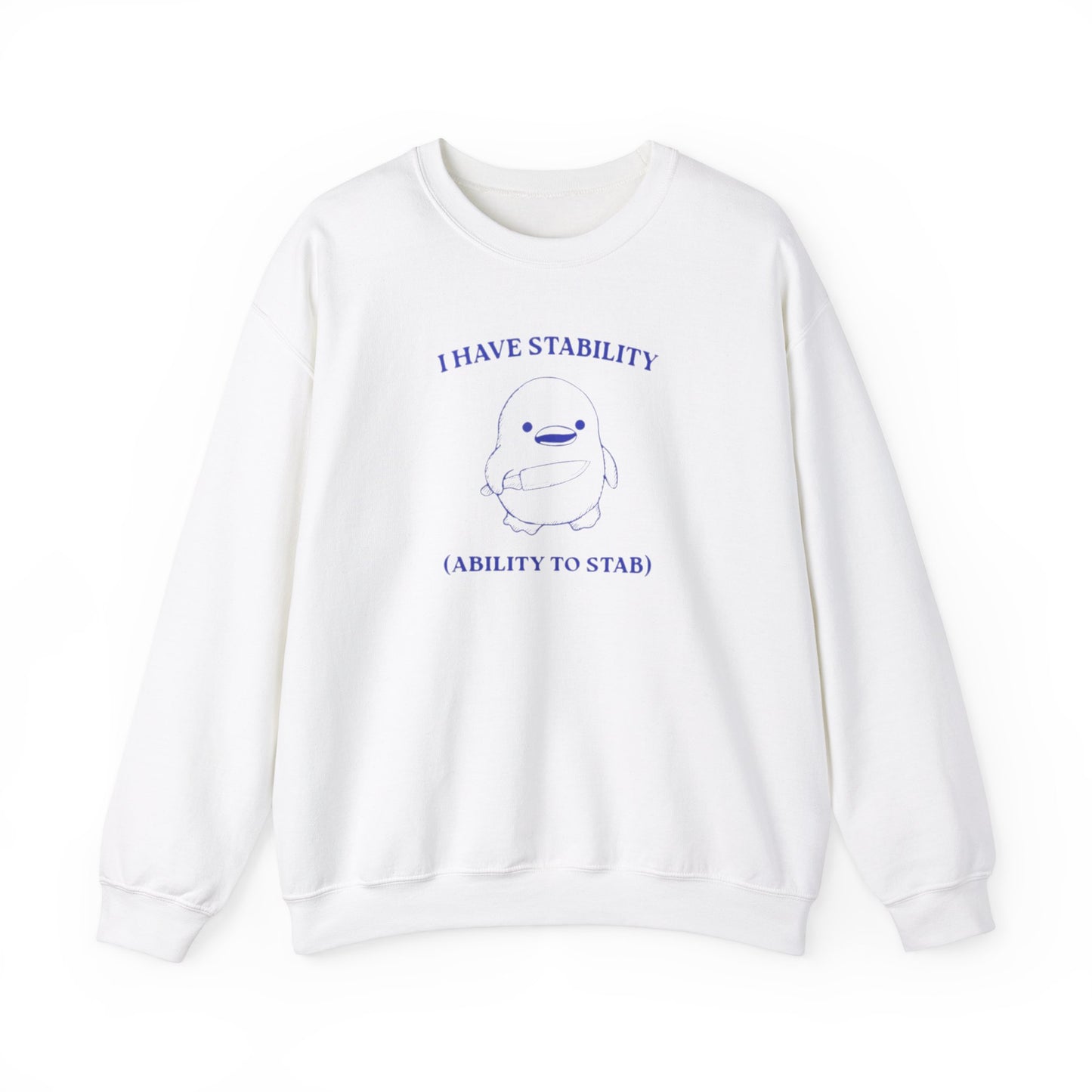 I have Stability Sweatshirt