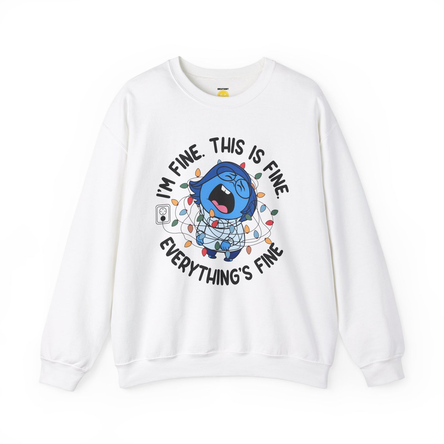 I'm Fine Unisex SweatShirt 'Sadness Edition'