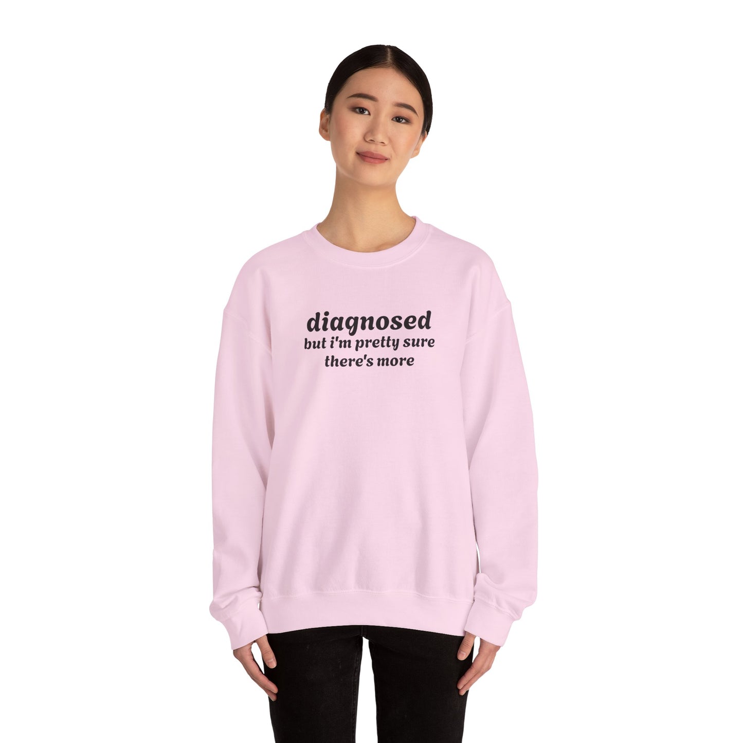 Diagnosed Humor Crewneck Sweatshirt | Unisex Heavy Blend