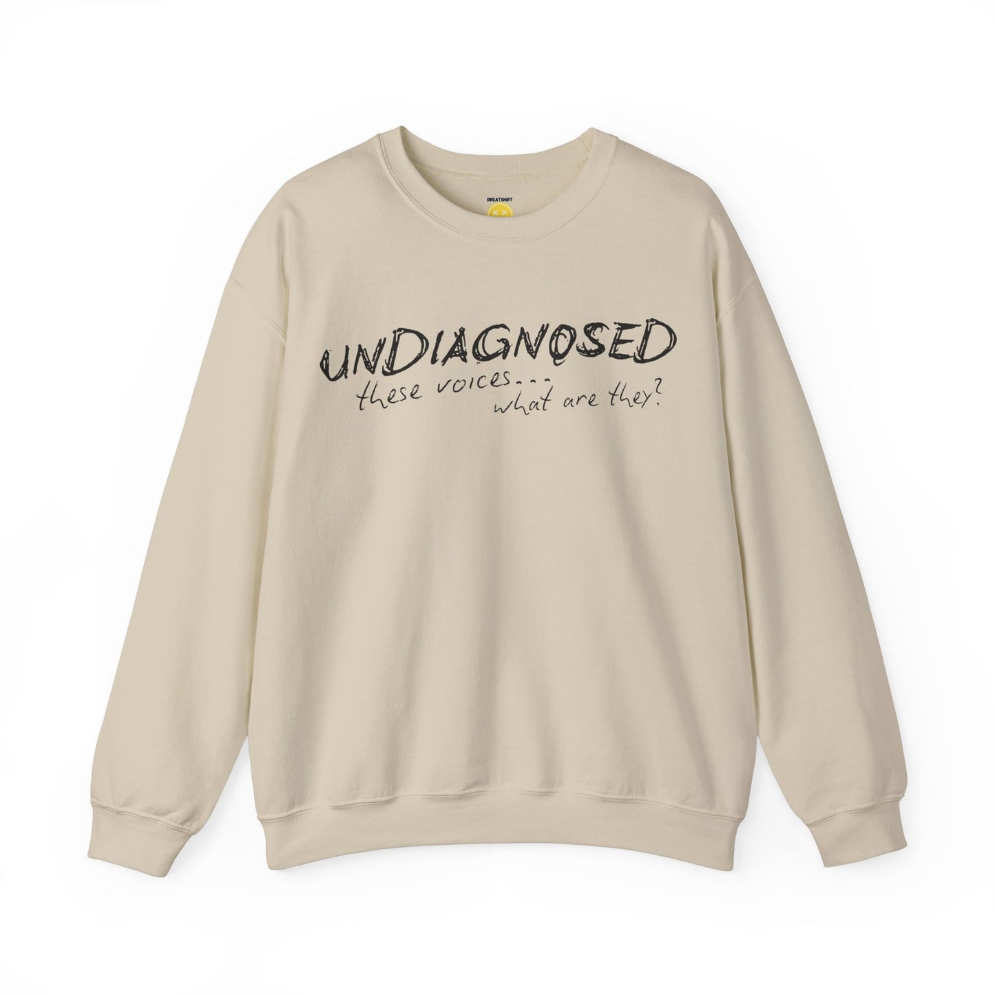 Undiagnosed (what are these voices?) Unisex Sweatshirt