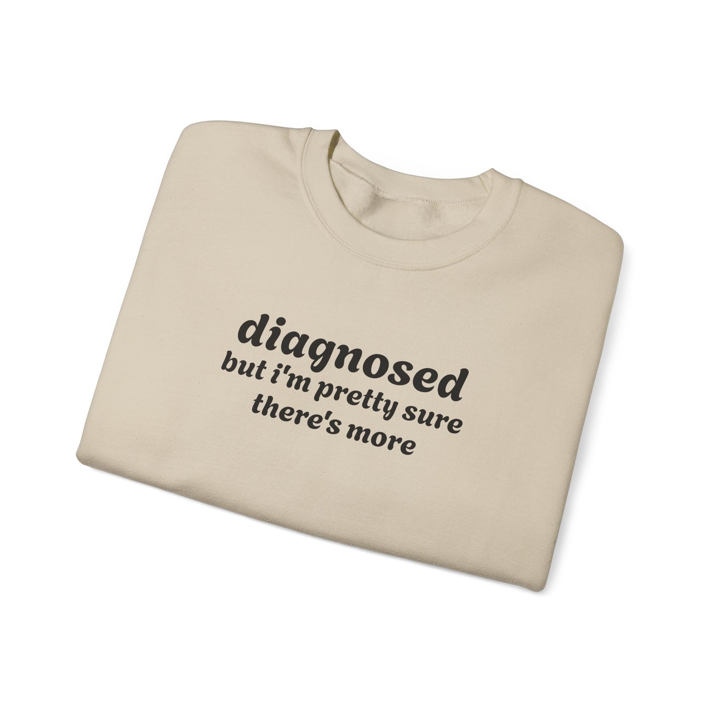 Diagnosed Humor Crewneck Sweatshirt | Unisex Heavy Blend