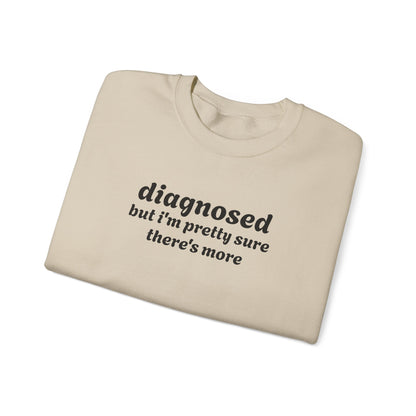 Diagnosed Humor Crewneck Sweatshirt | Unisex Heavy Blend