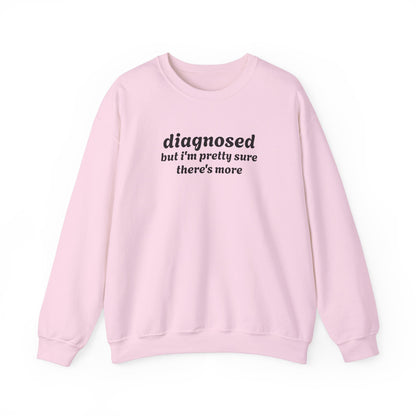 Diagnosed Humor Crewneck Sweatshirt | Unisex Heavy Blend