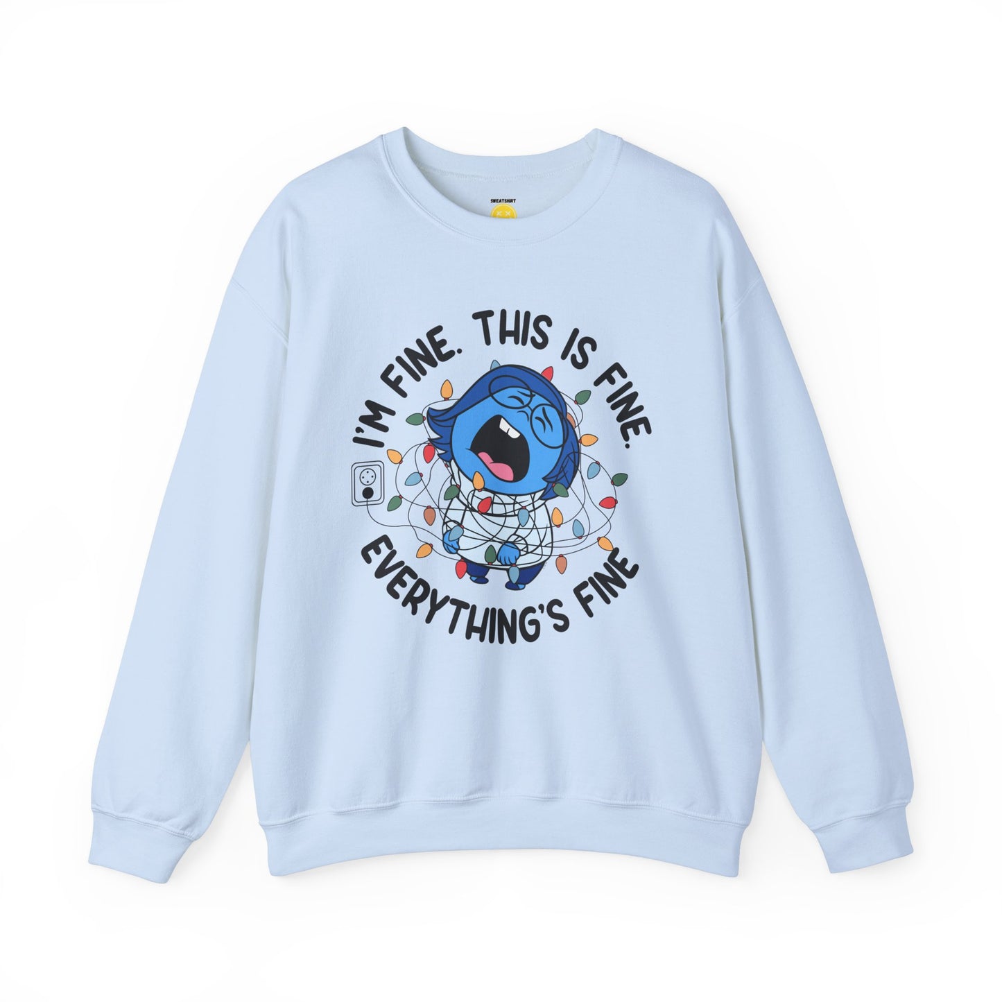 I'm Fine Unisex SweatShirt 'Sadness Edition'