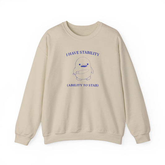 I have Stability Sweatshirt