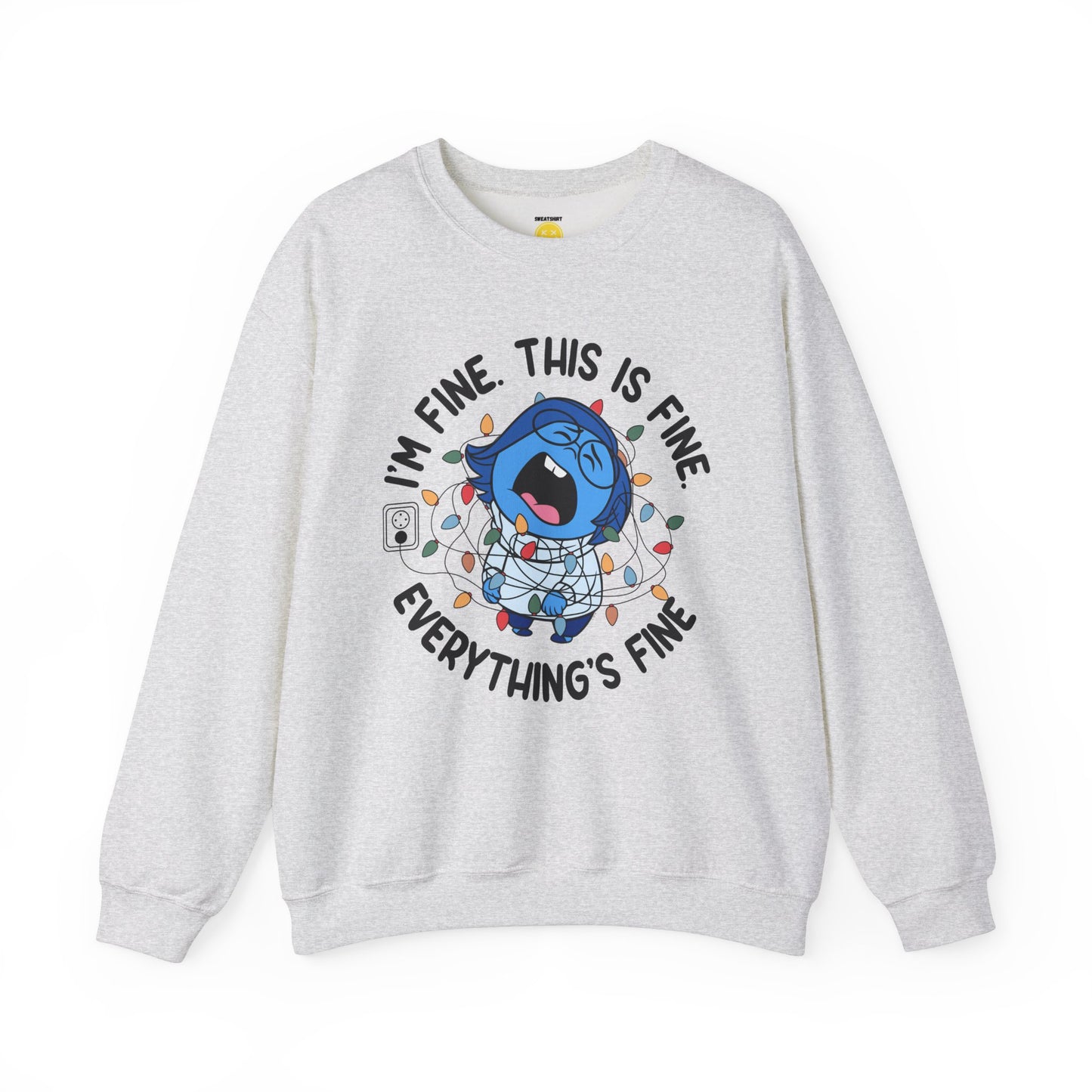 I'm Fine Unisex SweatShirt 'Sadness Edition'