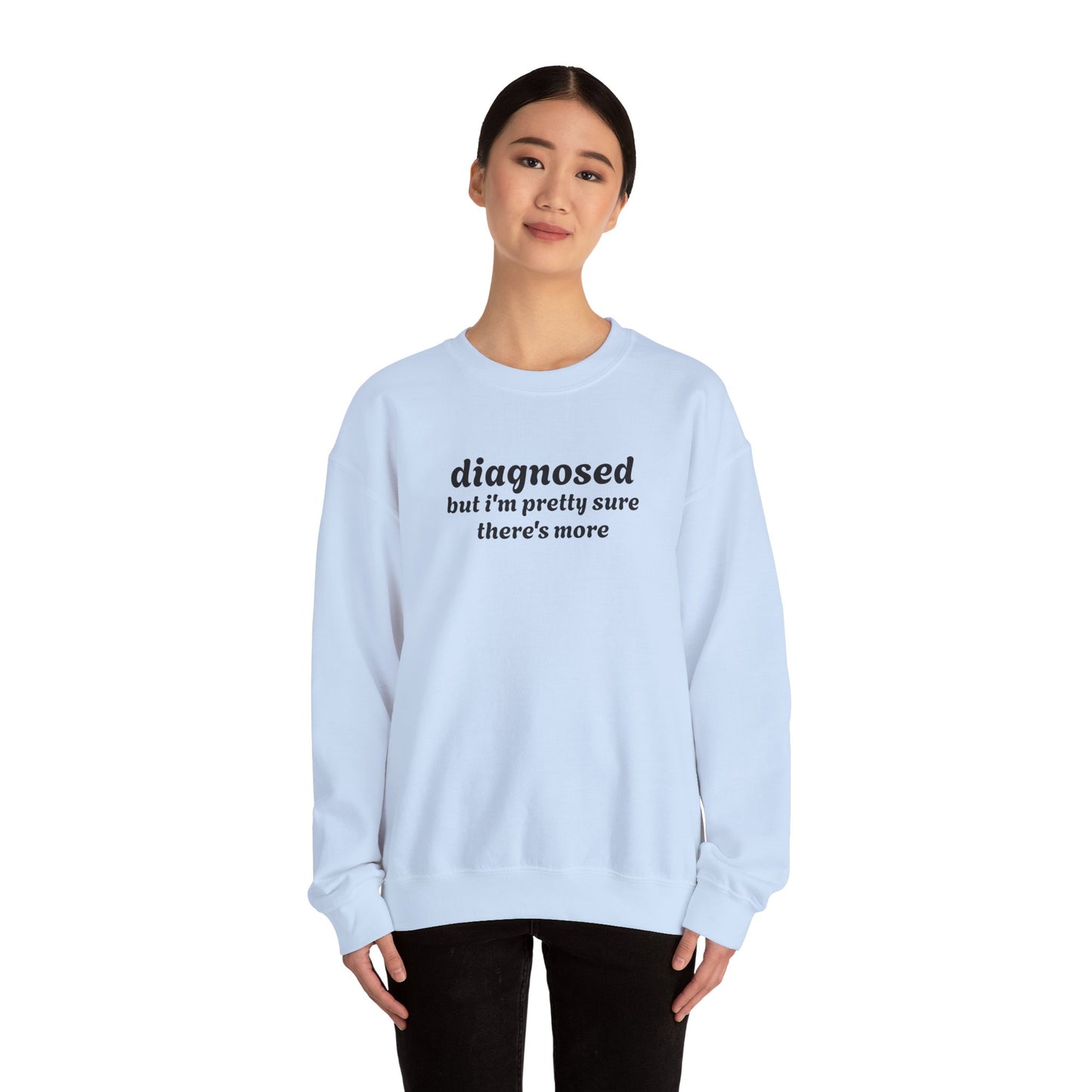 Diagnosed Humor Crewneck Sweatshirt | Unisex Heavy Blend