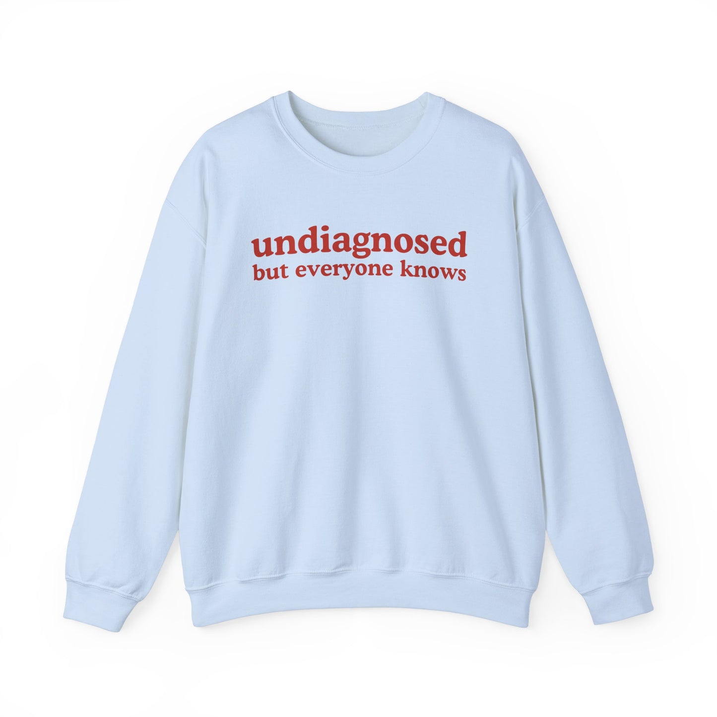 Undiagnosed Sweatshirt