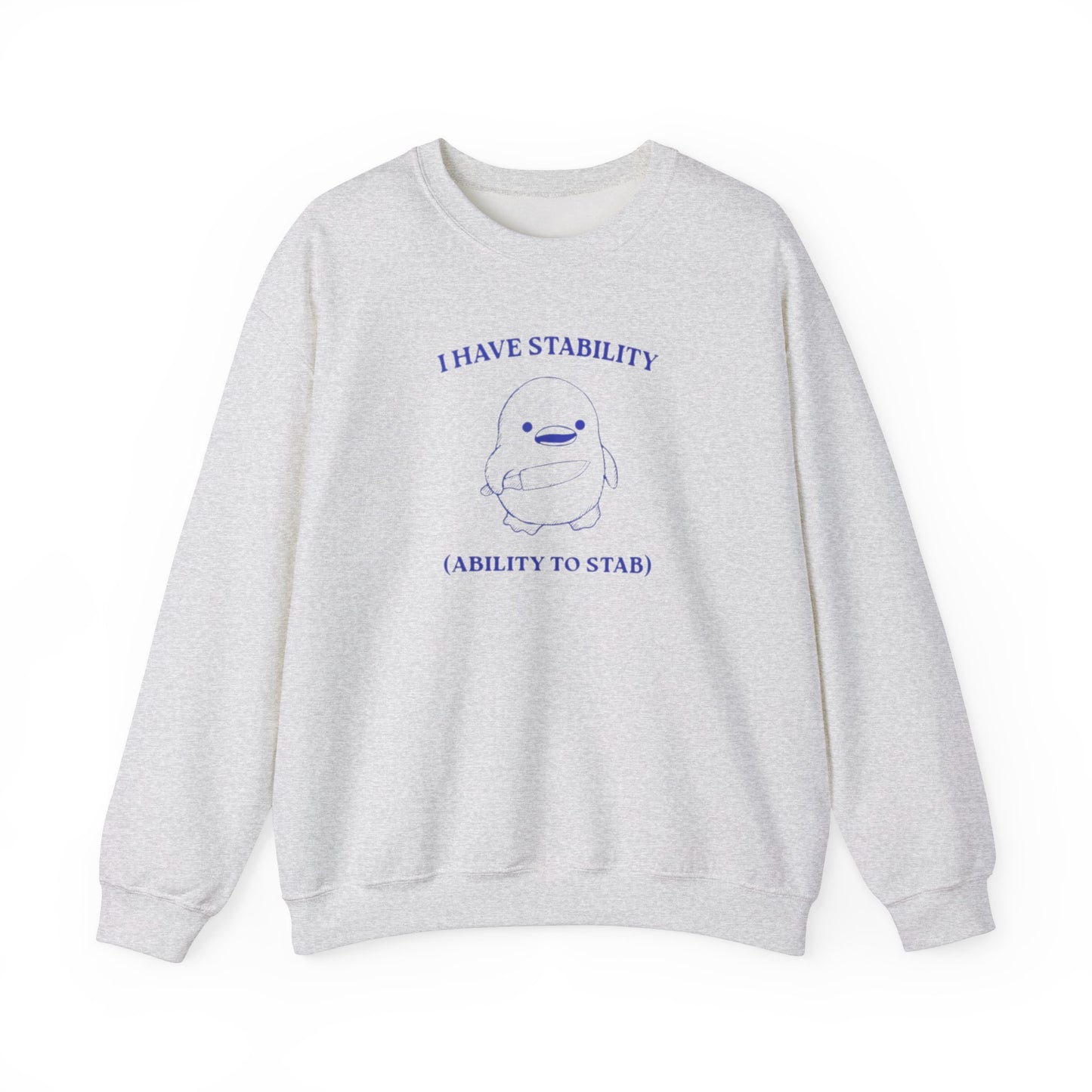 I have Stability Sweatshirt