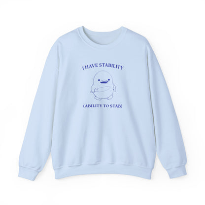 I have Stability Sweatshirt