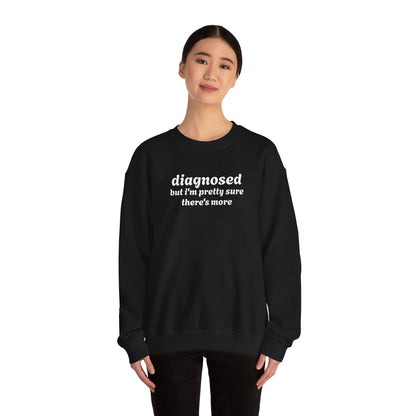 Diagnosed Humor Crewneck Sweatshirt | Unisex Heavy Blend