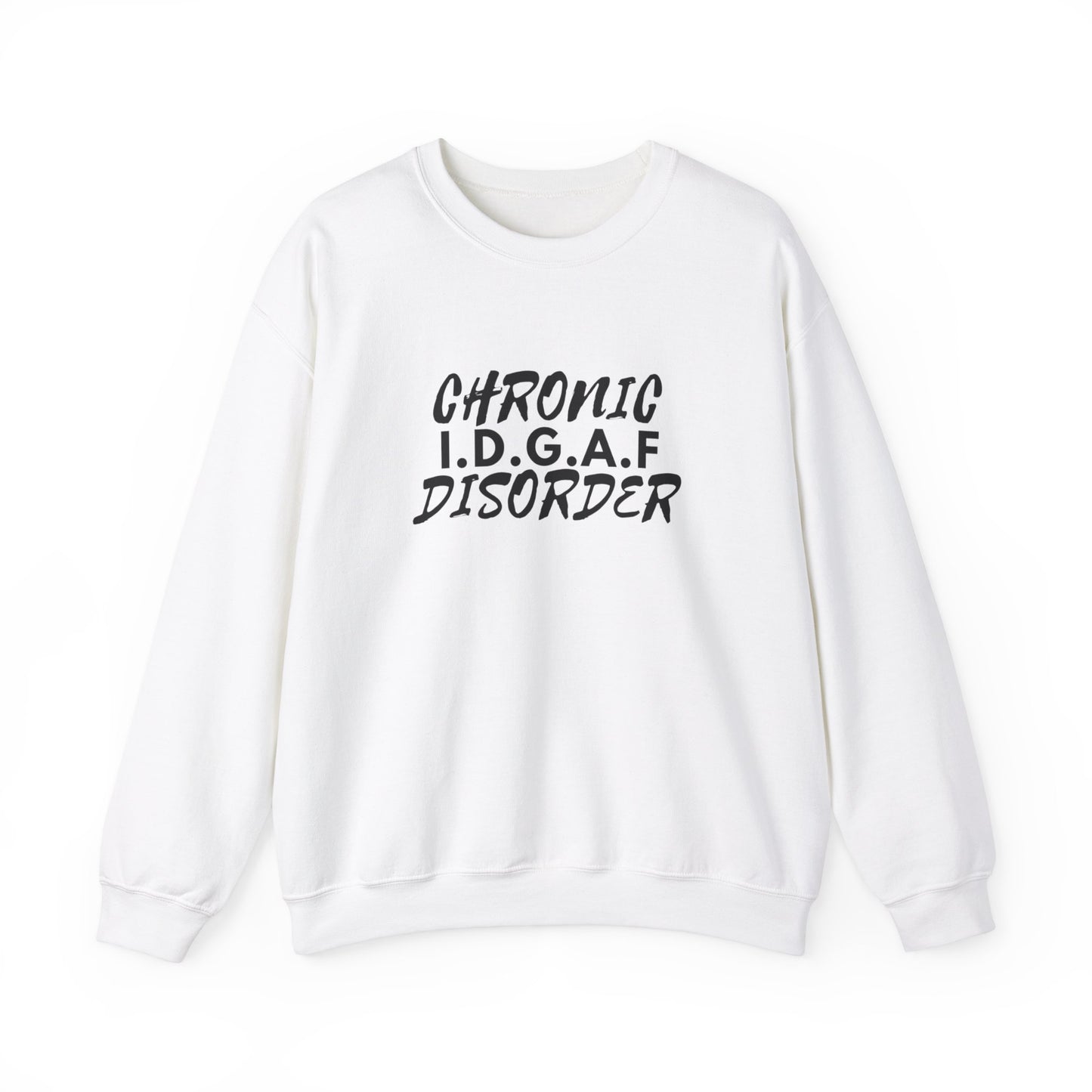 Chronic I.D.G.A.F. Disorder Unisex Heavy Blend™ Crewneck Sweatshirt