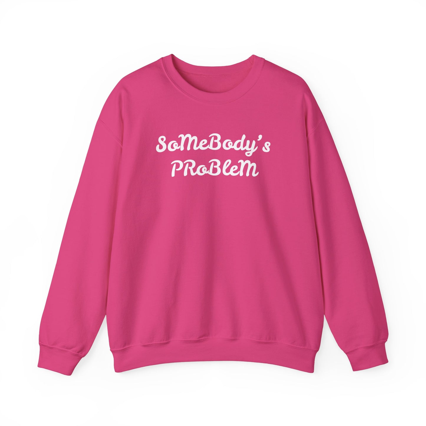 'Somebody's Problem' Unisex Sweatshirt