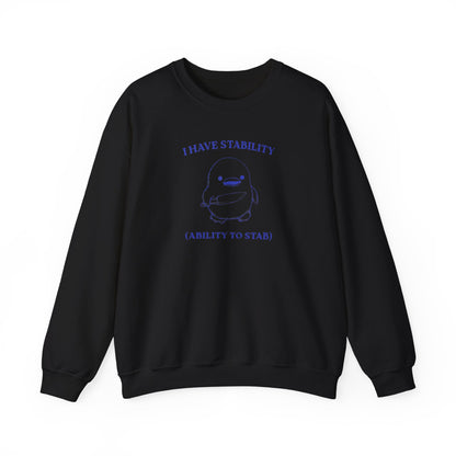 I have Stability Sweatshirt