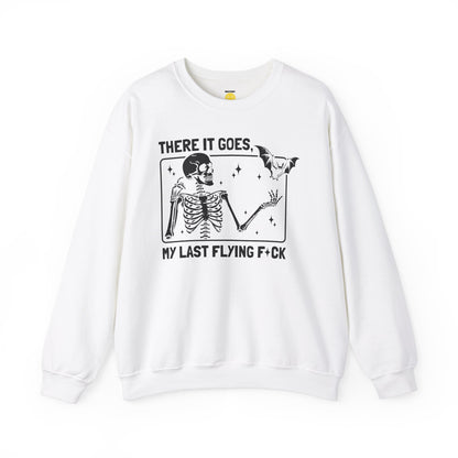 There goes my last flying F*ck sweatshirt