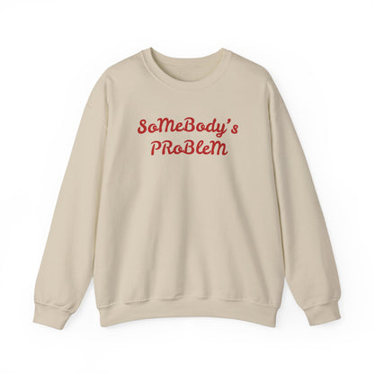 'Somebody's Problem' Unisex Sweatshirt