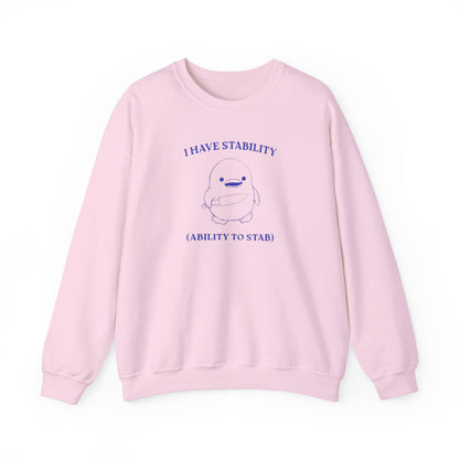 I have Stability Sweatshirt