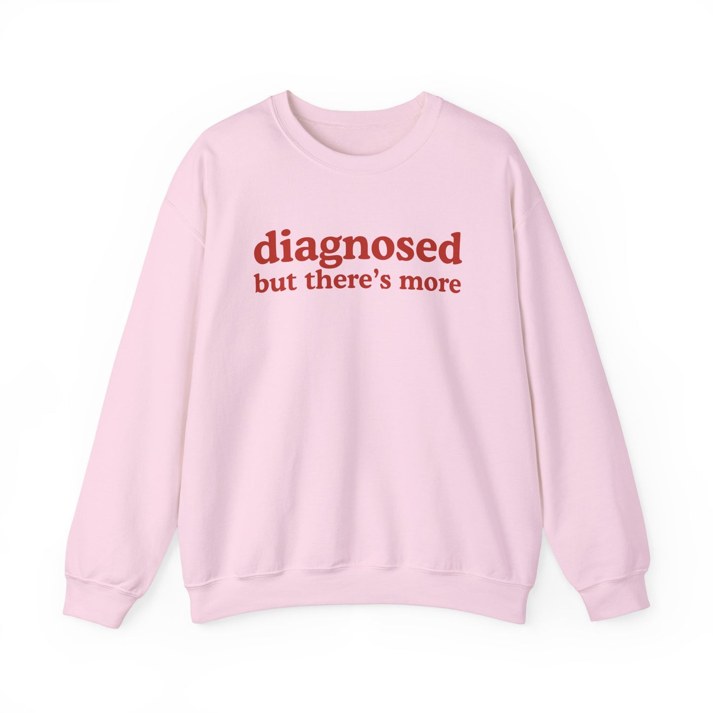 diagnosed Sweatshirt