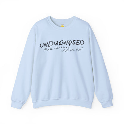 Undiagnosed (what are these voices?) Unisex Sweatshirt