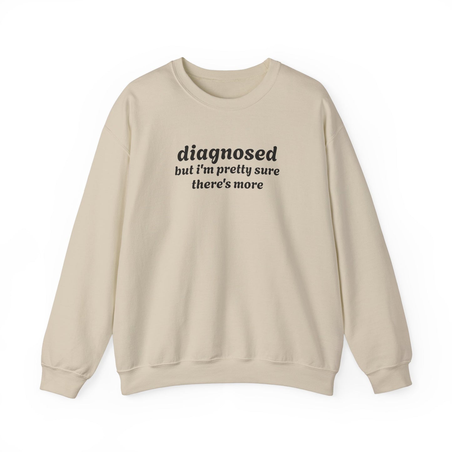 Diagnosed Humor Crewneck Sweatshirt | Unisex Heavy Blend